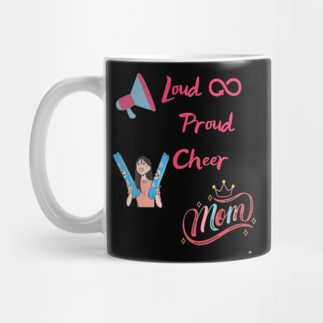 Loud and proud cheer mom by houdasagna